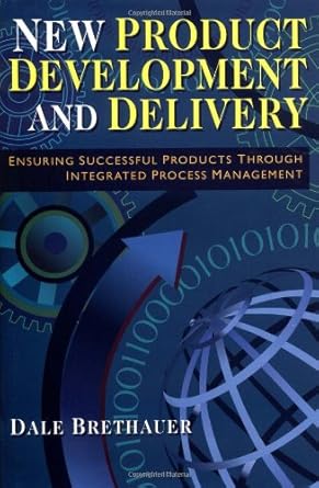[9780814407134] New Product Development and Delivery Ensuring Successful Product Through Integrated Process Management