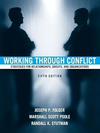 [9780205414901] Working Through Conflict Strategies for Relationships Group and Organization