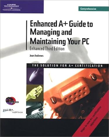 [9780619034337] Enhanced A+ Guide to Managing and Maintaining Your PC