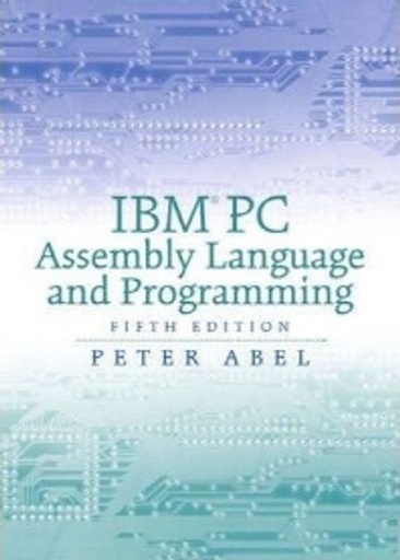 [9780130319166] IBM PC Assembly Language and Programming