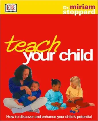 [9780789479983] Teach Your Child How to Discover and Enhance Your Child's Potential