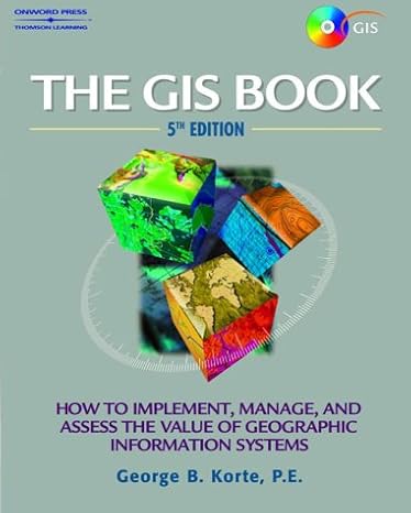 [9780766828209] The GIS Book How to Implement Manage and Assess the Value of Geographic Information System