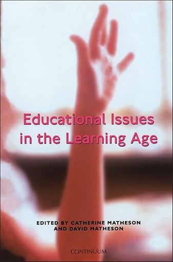 [9780826448033] Educational Issues in the Learning Age