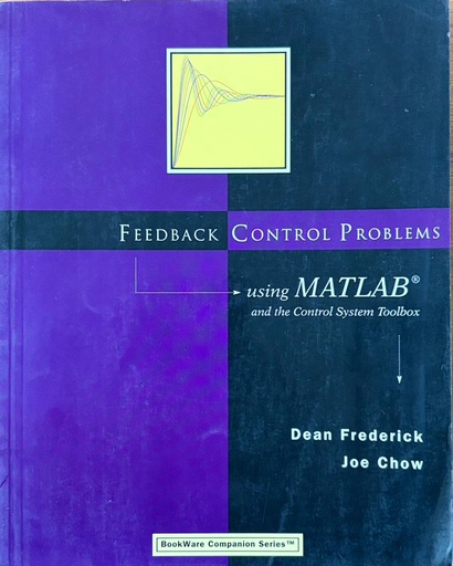 [9780534371753] Feedback Control Problems Using MATLAB