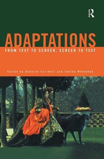 [9780415167383] Adaptions From Text to Screen, Screen to Text