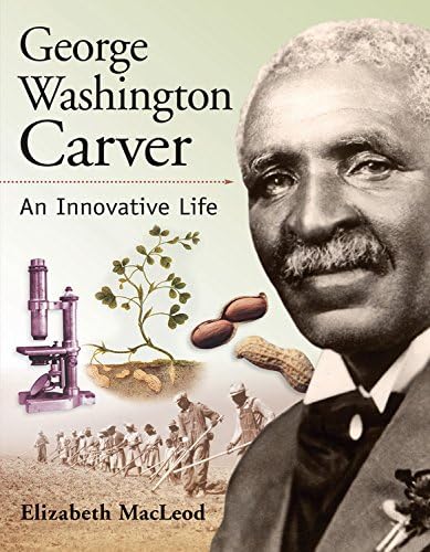 [9781553379072] George Washington Carver An Innovative Life