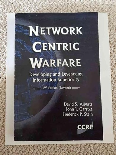 [9781579060190] Network Centric Warfare Developing and Leveraging Information Superiority