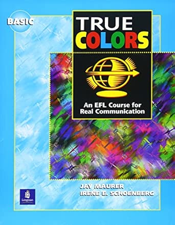[9780201187304] True Colors (Basic) An EFL Course for Real Communication