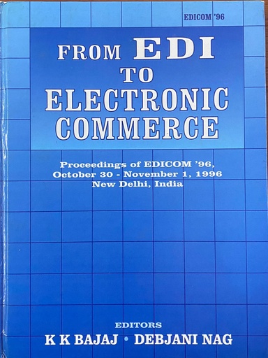 [9780074630402] From EDI to Electronic Commerce Proceeding of Edicom'96 October 30-November 1, 1996 New Delhi India