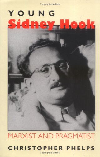 [9780801433283] Young Sidney Hook Marxist and Pragmatist