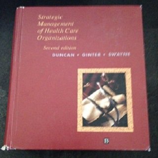 [9781557865342] Strategic Management of Health Care Organizations