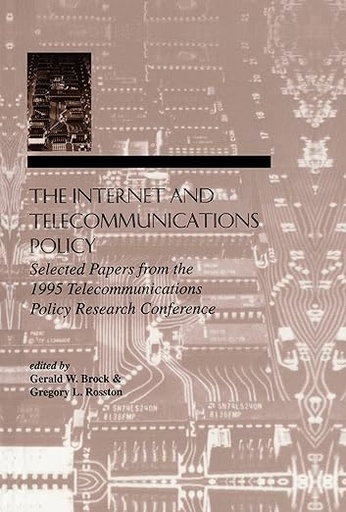 [9780805824186] The Internet and Telecommunications Policy