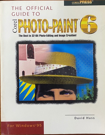 [9780078822070] The Official Guide to Corel Photo-Paint 6 For Windows 95