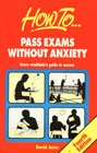 [9788172246747] How to Pass Exams Without Anxiety