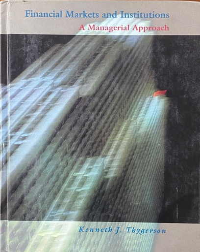 [9780065012781] Financial Markets and Institutions A Managerial Approach