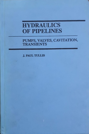 [9780471832850] Hydraulics of Pipelines Pumps Valves Cavitation Transients