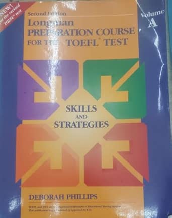 [9780201846768] Longman Preparation Course for the TOEFL Test Skills and Strategies