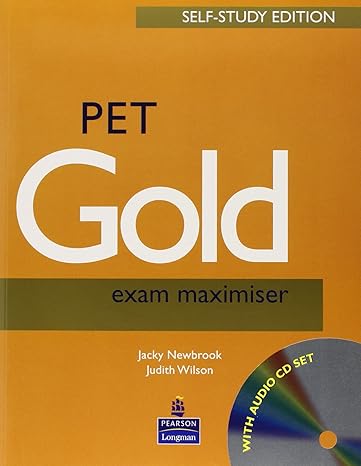 [9780582824768] PET Gold Exam Maximiser Self Study Editor