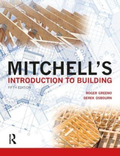 [9780273738046] Mitchell's Introduction to Building MITCHELL&apos;S INTRODUCTION TO BUILDING