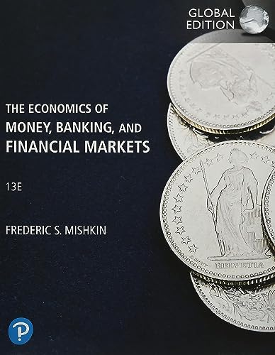 [9781292409481] [PRINT] The Economics of Money, Banking and Financial Markets 13th Global Edition