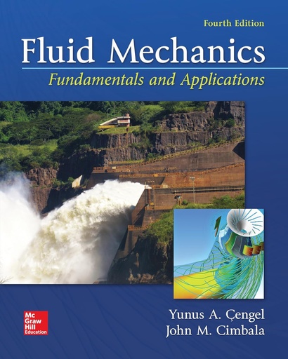 [9781266968365] [PRINT] Fluid Mechanics: Fundamentals and Applications 4th Edition