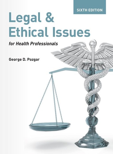 [9781284261738] [EBOOK] Legal and Ethical Issues in Health Professions