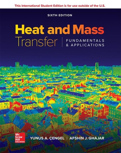 [9789814923149] Heat and Mass Transfer: Fundamentals and Applications ISE, 6th Edition 