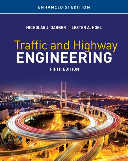 [9780357111789] [E-BOOK] Traffic and Highway Engineering, Enhanced SI Edition