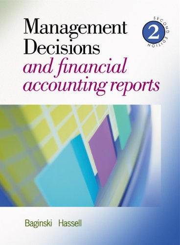 [9780324304138] Management Decisions and Financial Accounting Reports