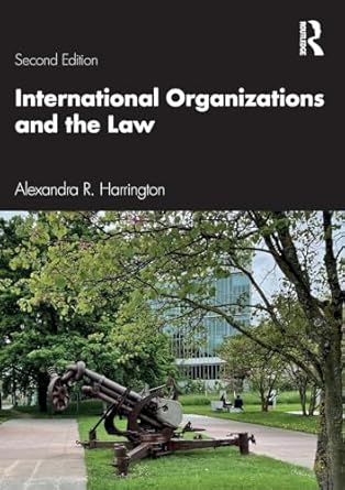 [9781032472744] [PRINT} International Organizations and the Law