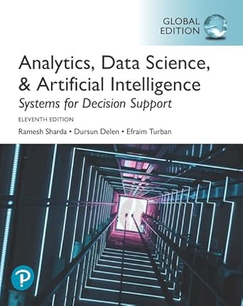 [9781292341552] [PRINT] Analytics, Data Science, & Artificial Intelligence: Systems for Decision Support 