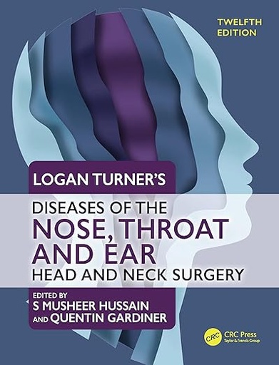 [9781138366206] [PRINT] Logan Turner's Diseases of the Nose, Throat and Ear: Head and Neck Surgery