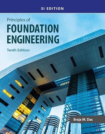 [9780357684672] Principles of Foundation Engineering, SI Edition 