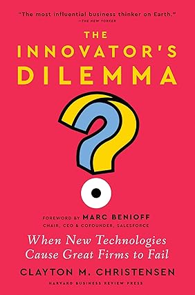 [9781647826765] The Innovator's Dilemma, with a New Foreword: When New Technologies Cause Great Firms to Fail 